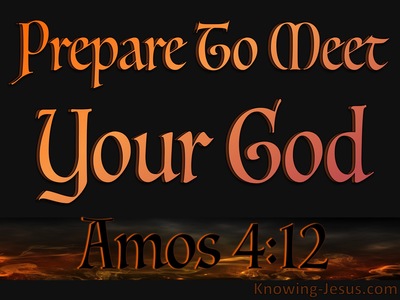 Amos 4:12 Prepare To Meet Your God (orange)